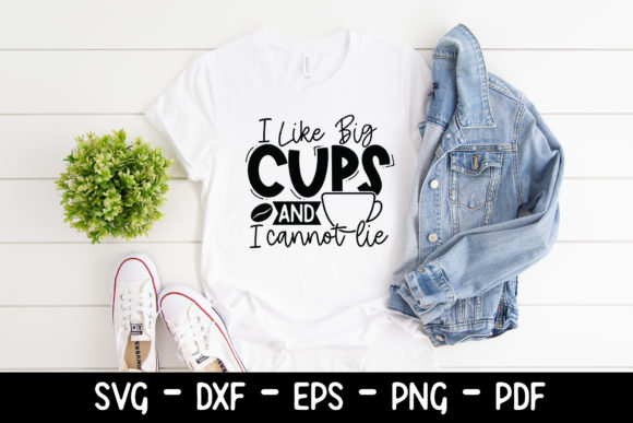 I Like Big Cups and I Cannot Lie SVG Review