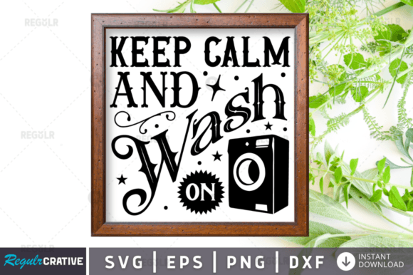 Keep Calm and Wash on Svg Design Review